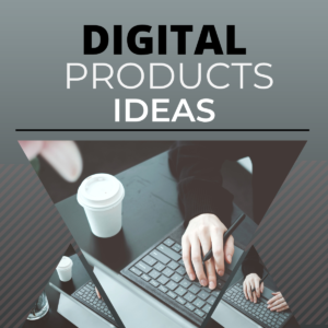 Read more about the article Best Digital Product Ideas